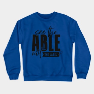 See the Able Not the Label Crewneck Sweatshirt